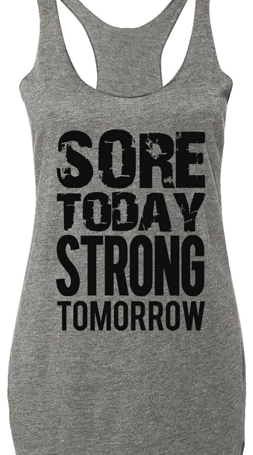 Load image into Gallery viewer, sore today strong tomorrow workout tank top gray with black
